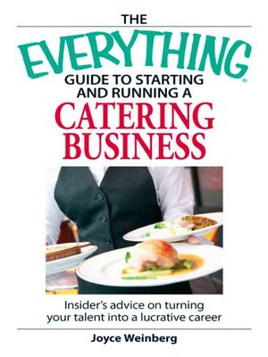 cover image of The Everything Guide to Starting and Running a Catering Business